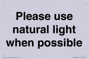 Please use natural light when possible